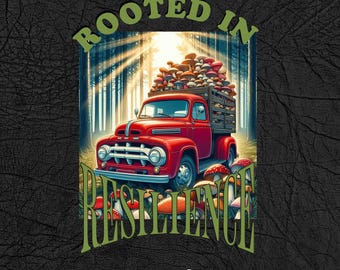 Rooted in Resilience Mushroom Forest PNG + PDF – Inspirational Design for Shirts, Mugs & Prints – Instant Download