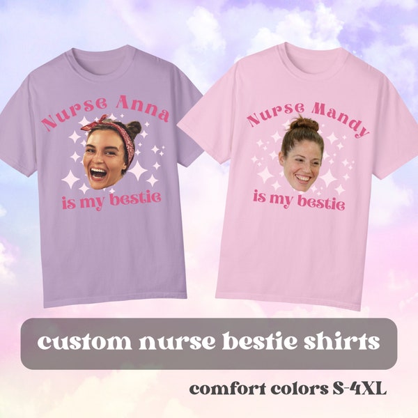 Custom Face Nurse Bestie Shirt | Valentines Day Tee | Funny Gift for Friends Coworkers | Comfort Colors 4XL | Nursing Appreciation