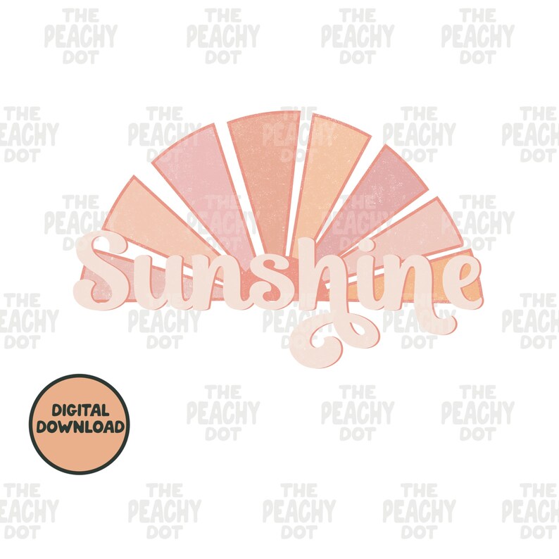 May include: A digital download of a graphic design featuring a stylized sunburst with the word "Sunshine" in a whimsical font. The sunburst is in shades of pink and orange.