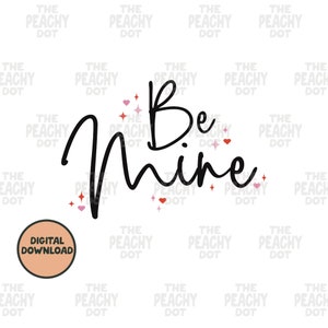 Valentines Day Png, Be Mine Png, Digital Download