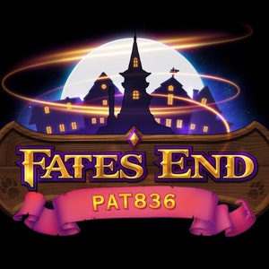 May include: A wooden sign with the text "FATES END" in gold letters with a purple outline. The sign has a pink banner with the text "PAT836" in white letters. The sign is set against a dark background with a glowing moon and a silhouette of a town.