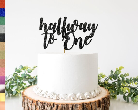 Halfway to One Cake Topper Half Birthday Non-shed Glitter | Etsy