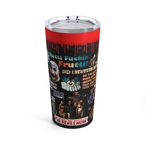 The Devils Rejects Tumbler, Captain Spaulding Tutti Fuckin Frutti, House of 1000 Corpse, Halloween Gifts And Tumblers, Christmas Gift Ideas