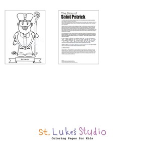 May include: Black and white coloring page featuring a cartoon illustration of Saint Patrick holding a staff. The page includes the text "The Story of Saint Patrick" and a short biography of Saint Patrick. The page is titled "St. Luke's Studio Coloring Pages for Kids".