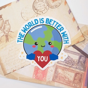World is better with you - Freundschaftssticker | zeig deine message | mental health | Aktionismus | Empowerment