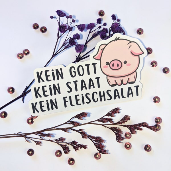 Kein Gott kein Staat kein Fleischsalat | zeig deine message | support animals | Tierschutz sticker | Aktionismus | Empowerment