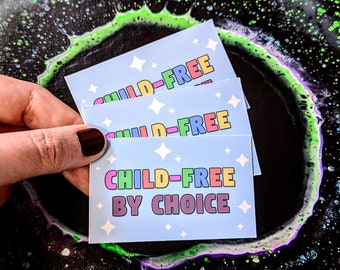 Childfree by choice - Feminist Stickers | show your message | support people | against the patriarchy | Actionism | Empowerment