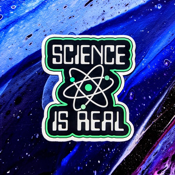 Science is real - awareness Sticker | zeig deine message | spread love | Aktionismus | nerdy