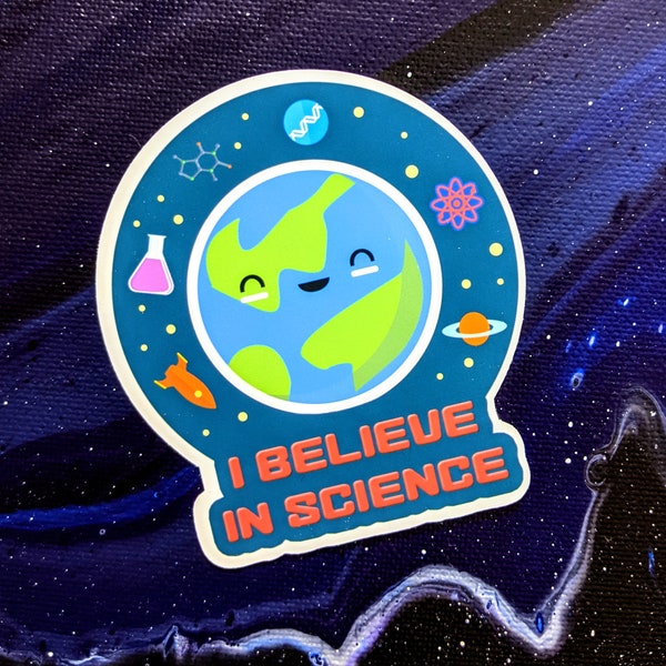 I believe in science cute earth - awareness Sticker | zeig deine message | spread love | Aktionismus | nerdy - Ich glaube an Wissenschaft