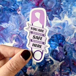 Estás a salvo aquí - Pegatinas feministas | LGTBQ | apoyar a la gente | contra el patriarcado | Empoderamiento