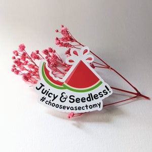 Juicy and Seedless Vasektomie - Feministische Sticker | zeig deine message | support people | gegen Patriarchat | Aktionismus | Empowerment