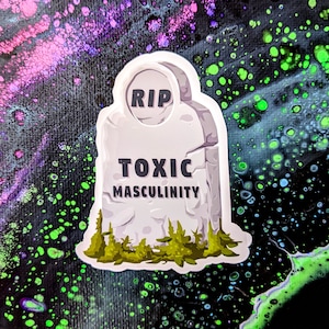 RIP masculinité toxique - Autocollants féministes | afficher votre message | soutenir les gens | contre le patriarcat | Actionnisme | Autonomisation