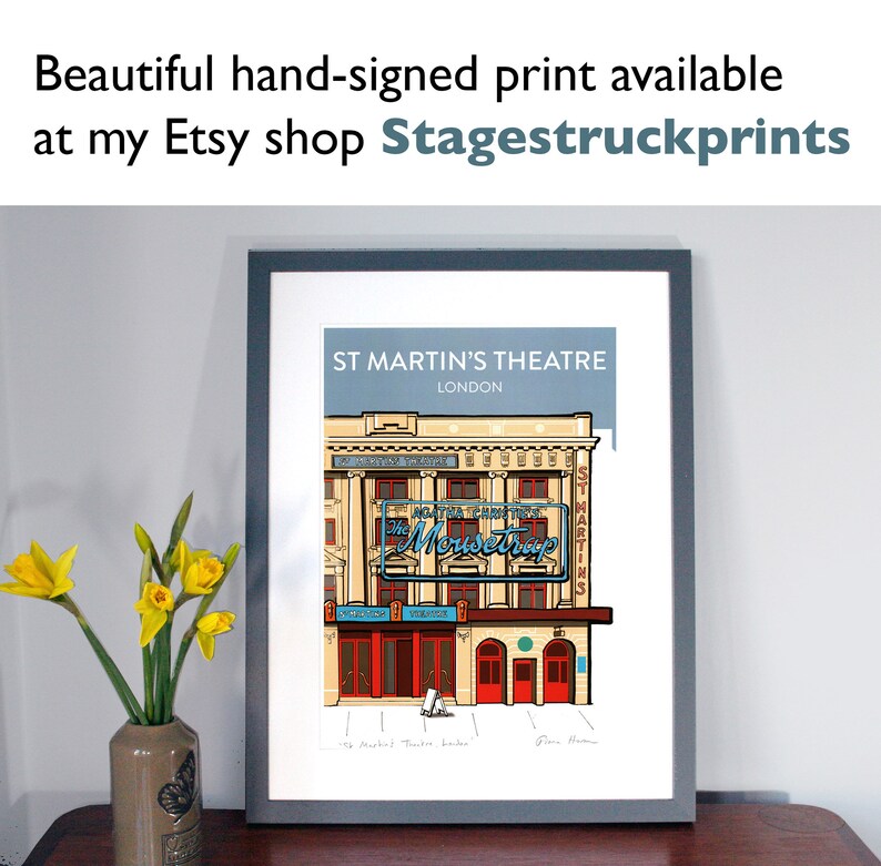 May include: A framed print depicting St Martin's Theatre in London, with a detailed illustration of the building's facade. The artwork includes the text "ST MARTIN'S THEATRE LONDON" and "The Mousetrap". The print is hand-signed and available at Stagestruckprints.