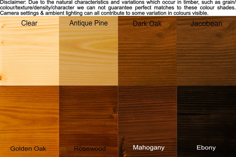 May include: Wood stain color chart showing eight different wood stain colors: Clear, Antique Pine, Dark Oak, Jacobean, Golden Oak, Rosewood, Mahogany, and Ebony.