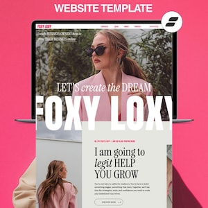 May include: A Showit website template displayed on a laptop screen featuring the brand name FOXY LOXY. The design includes a photograph of a person in a pink blazer, white text overlays, and a light gray section with the heading I am going to legit HELP YOU GROW.