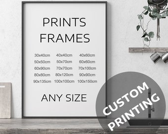 May include: A black framed poster with the text "PRINTS FRAMES" and a list of sizes in centimeters. The text "ANY SIZE" and "CUSTOM PRINTING" are also visible.