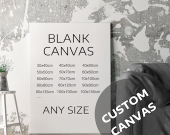 May include: A white canvas with the text "BLANK CANVAS" and a list of sizes in centimeters, including 30x40cm, 40x40cm, 50x50cm, 60x60cm, 70x70cm, 80x80cm, 90x90cm, 100x100cm, and 100x150cm. The text "ANY SIZE" is below the list of sizes. A black circle with the text "CUSTOM CANVAS" is in the lower right corner of the image.
