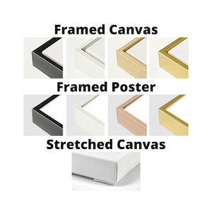 May include: A comparison of different framing options for artwork. The options include framed canvas, framed poster, and stretched canvas. Each option is shown in black, white, gold, and rose gold frames.