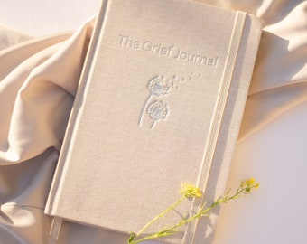 The Grief Journal: A prompted journal to help guide you through your grief