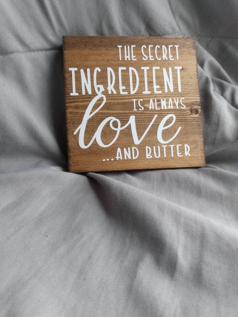 The Secret Ingredient Is Always Love And Butter Sign Funny Etsy