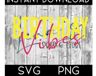 Download Birthday Vibes Svg Etsy