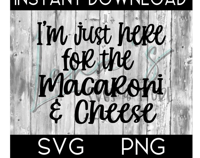I’m Just Here for the Macaroni & Cheese SVG Macaroni - Etsy Singapore