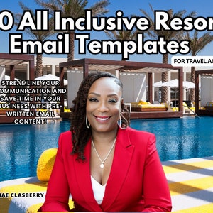 May include: A woman in a red blazer sits by a pool at a resort. The text "50 All Inclusive Resort Email Templates" is at the top of the image. The text "FOR TRAVEL AGENTS" is in the upper right corner. The text "STREAMLINE YOUR COMMUNICATION AND SAVE TIME IN YOUR BUSINESS WITH PRE-WRITTEN EMAIL CONTENT!" is in the lower left corner. The text "MONAE CLASBERRY" is in the lower left corner.