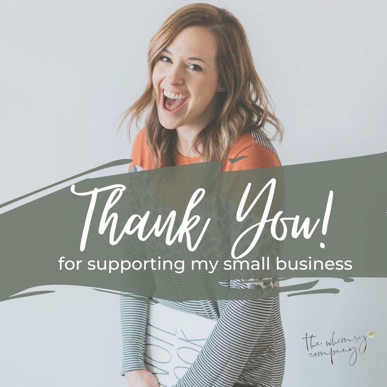 May include: A woman smiles broadly while holding a book in front of her. The background is a light gray with a green and white graphic that says "Thank You! for supporting my small business" and "the whimsy company".