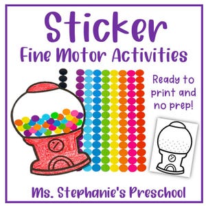 May include: A white background with a purple border features the text "Sticker Fine Motor Activities." A red and white gumball machine illustration is on the left, with a rainbow of stickers and a gumball machine outline on the right. Text reads "Ready to print and no prep!" and "Ms. Stephanie's Preschool."