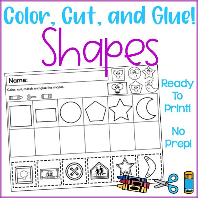 May include: A printable worksheet for kids to practice identifying and matching shapes. The worksheet has a title that says "Color, Cut, and Glue! Shapes". The worksheet has a section for the child's name and instructions to color, cut, match, and glue the shapes. The worksheet has a grid with six empty squares and six shapes to cut out and glue in the squares. The shapes are a square, rectangle, circle, pentagon, star, and crescent moon. The worksheet also has a section with the words "Ready To Print! No Prep!"