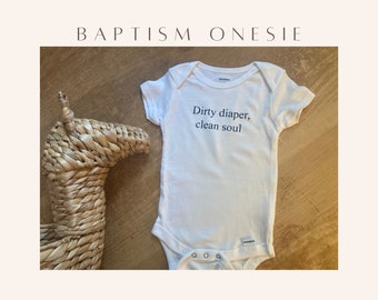 Dirty Diaper Clean Soul, Funny Baptism Onesie | Baby Shower Baptism Christening Gift | Religious Catholic Gifts