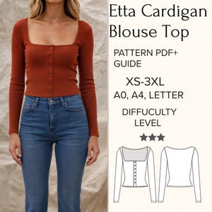 May include: A rust-colored, long-sleeved blouse with a square neckline and button-up front. The blouse is paired with blue jeans. Text on the right reads "Etta Cardigan Blouse Top", "PATTERN PDF+ GUIDE", "XS-3XL", "A0, A4, LETTER", and "DIFFUCULTY LEVEL".