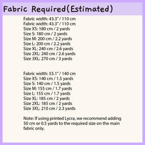 May include: A chart titled Fabric Required (Estimated) listing fabric width and length requirements for sizes XS to 3XL in both 43.3 inch and 55.1 inch widths. It includes a note recommending an extra 50 cm or 0.5 yards when using printed Lycra fabric.