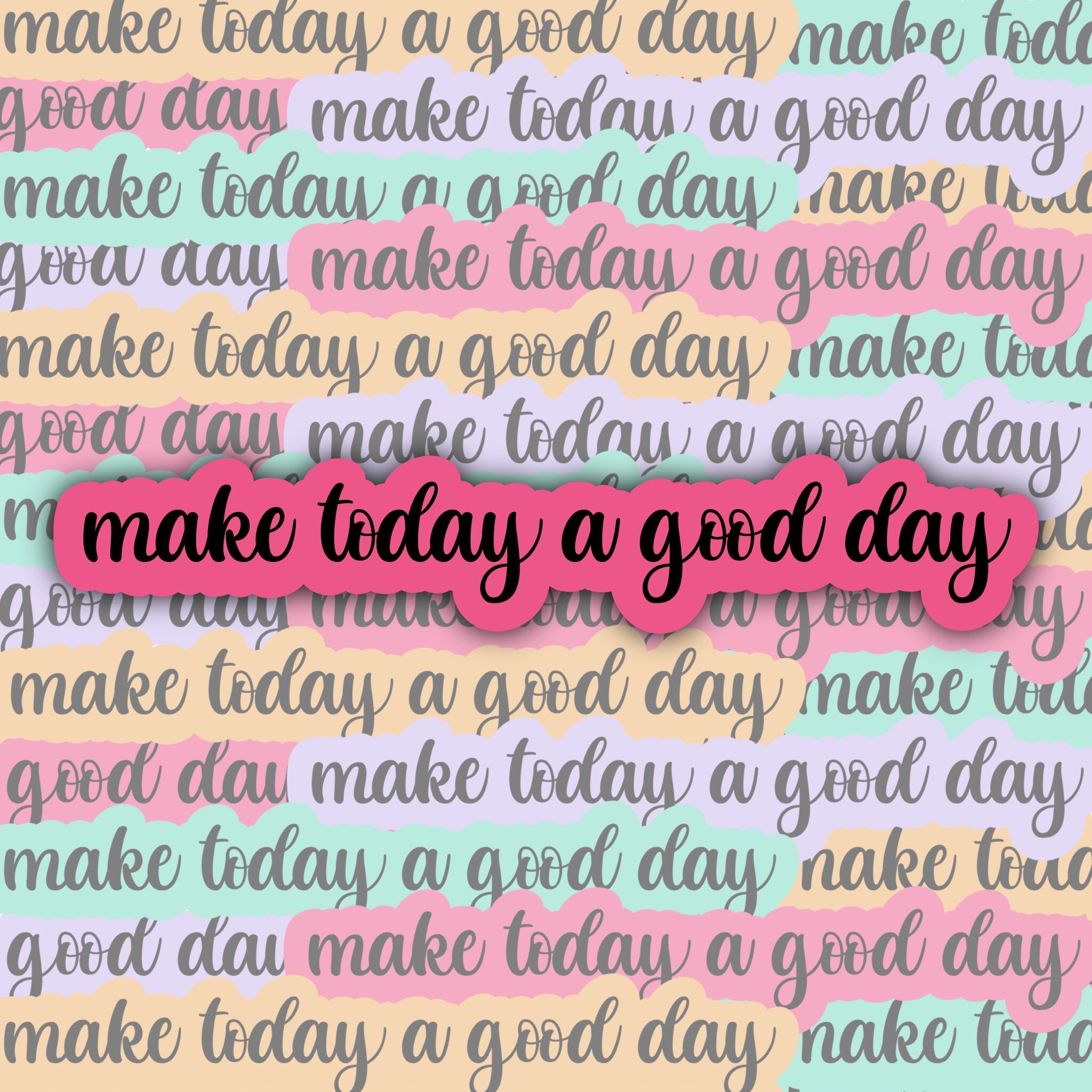 Make Today a Good Day Sticker Decal Matte Vinyl Sticker for | Etsy