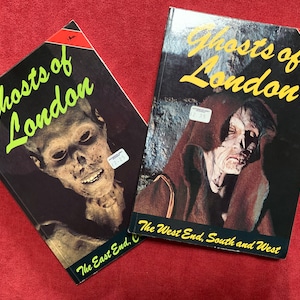 Set of two books Ghosts of London - The East End City and North, The West End South and West by J A Brooks