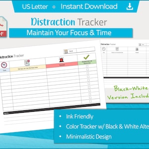 May include: Printable distraction tracker in black and white with a color version. The tracker has columns for time, details of the distraction, trigger, addressed or resolved, and notes. The text "Distraction Tracker" is at the top of the page.