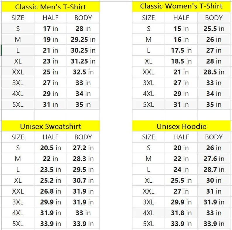 May include: A chart displaying size measurements for Classic Men's and Women's T-shirts, a Unisex Sweatshirt, and a Unisex Hoodie. Measurements are provided in inches for sizes S through 5XL, including half and body dimensions.