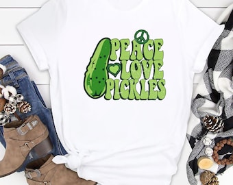 Pickle Shirt, Pickle Sweatshirt, Pickle Gift, Peace Love Pickles Sweatshirt, Peace Love Pickles Tshirt
