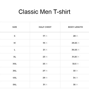 May include: Size chart for a classic men's t-shirt, showing the half chest and body length measurements in inches for sizes S through 5XL.