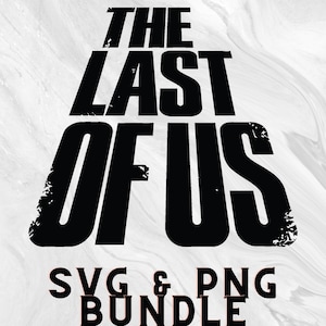 Last of Us SVG-PNG Bundle (Free Font Zip file!!)
