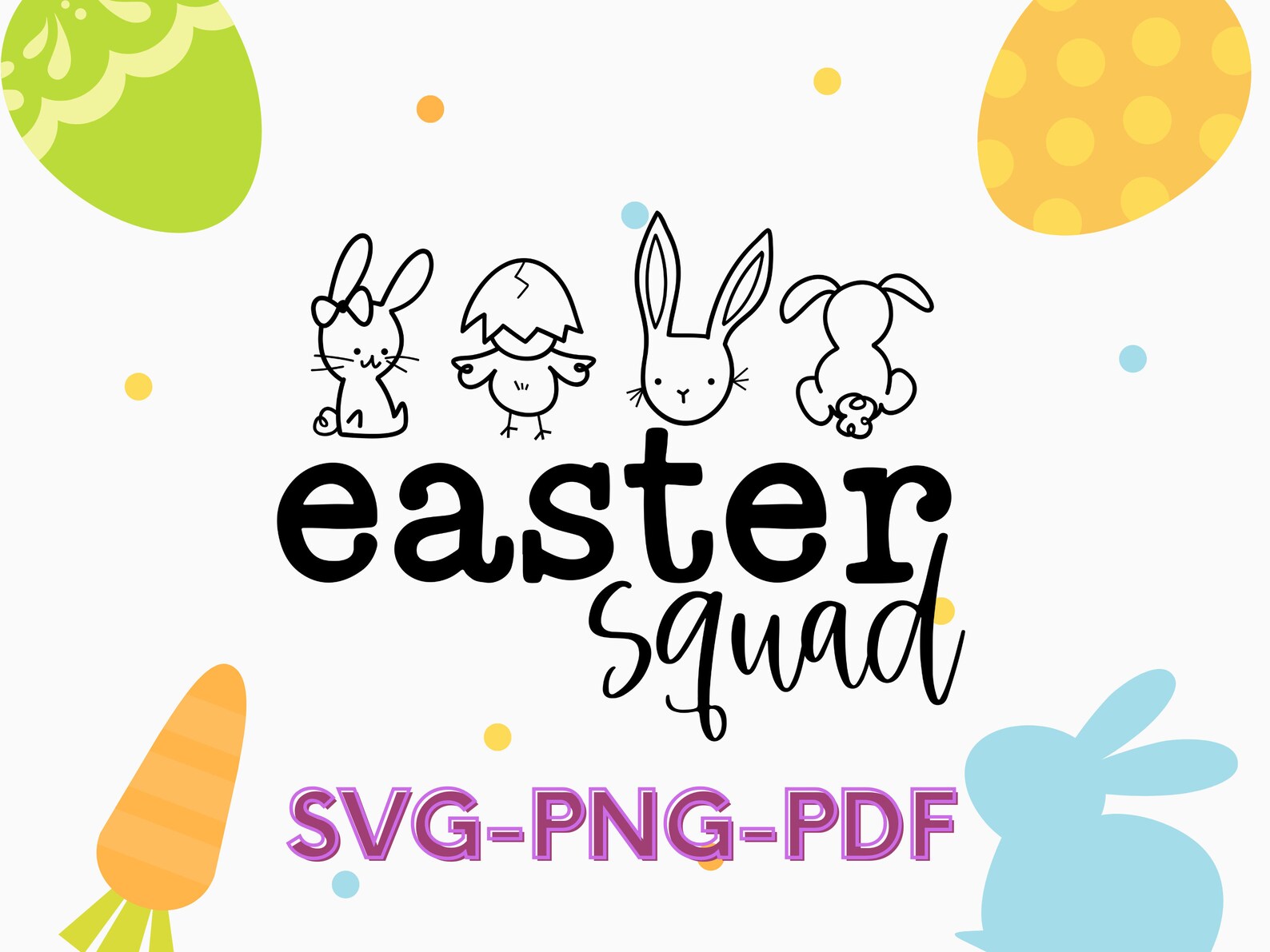 Easter Squad Chicks & Bunnies SVG, PNG, PDF - Etsy