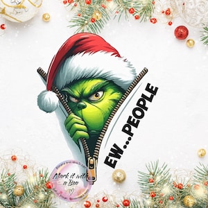 Puede incluir: Un diseño gráfico festivo con el Grinch con un gorro de Papá Noel, saliendo de una cremallera. El texto "EW...PEOPLE" se muestra en negro. La imagen está rodeada de decoraciones navideñas.