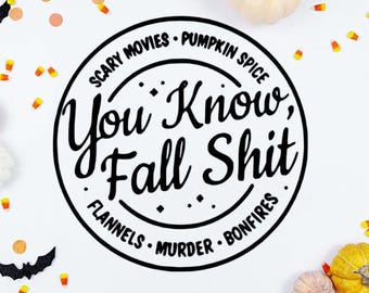 Funny Fall SVG: Sarcastic Autumn Shirt Design (Digital Download)