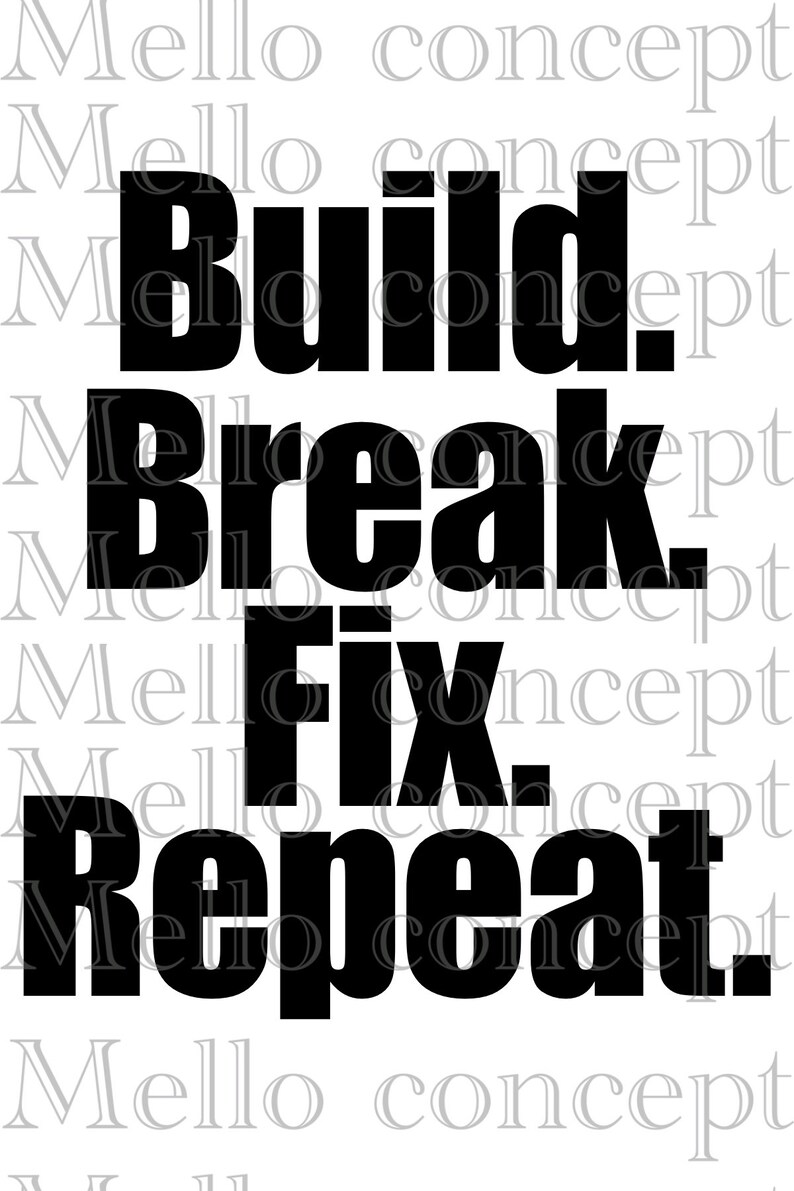 Build Break Fix Repeat Png - Etsy