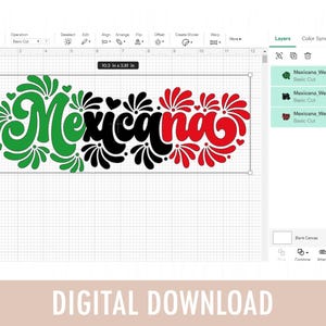 May include: A digital design with the word "Mexicana" in green, black, and red, with decorative floral elements. The design is 10.3 inches by 3.81 inches. The words "DIGITAL DOWNLOAD" are at the bottom.