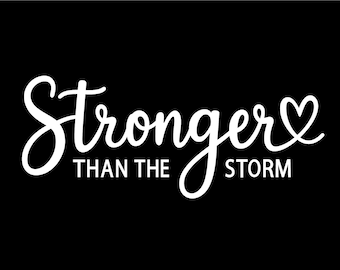 Stronger than the storm Svg, Cut Files for Cricut & Silhouette, Svg, Png, Dxf