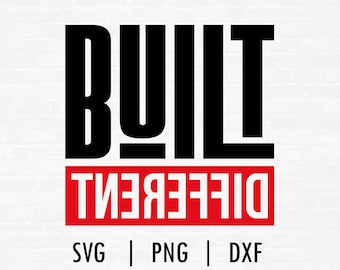 Built Different Svg, Cut Files for Cricut & Silhouette, Svg, Png, Dxf