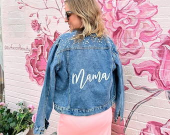 Embroidered Mama Denim Jacket / Mama Jean Jacket / Custom Mama Denim Jacket / Pearl Mama Denim Jacket / Custom Jean Jacket / Gift for Mom