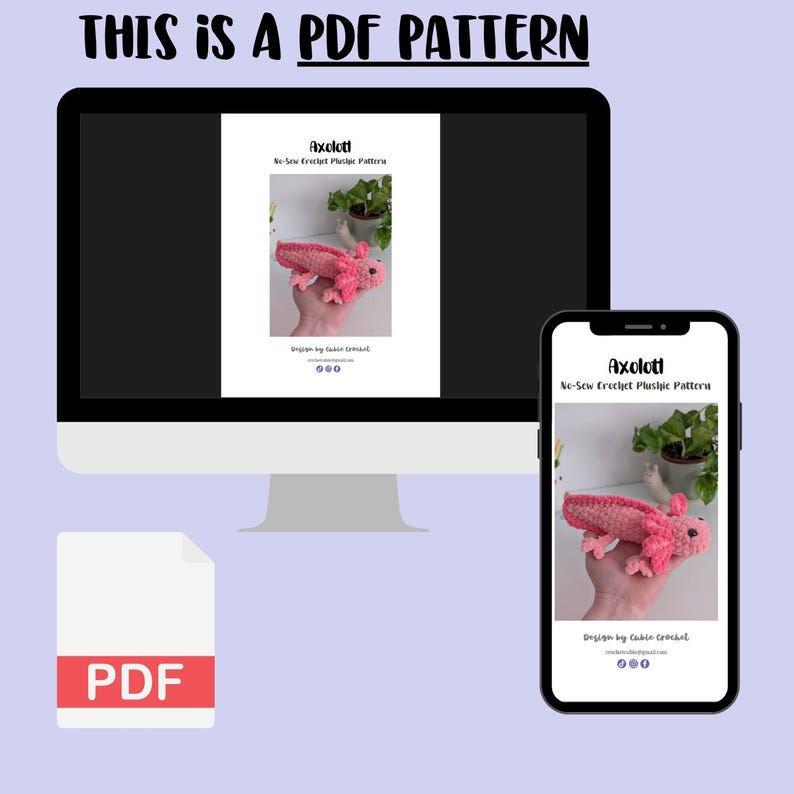 May include: A digital PDF pattern displayed on a computer monitor and a smartphone. The pattern features a pink crocheted axolotl plushie. The text "THIS IS A PDF PATTERN" is at the top, and the PDF icon is at the bottom left.