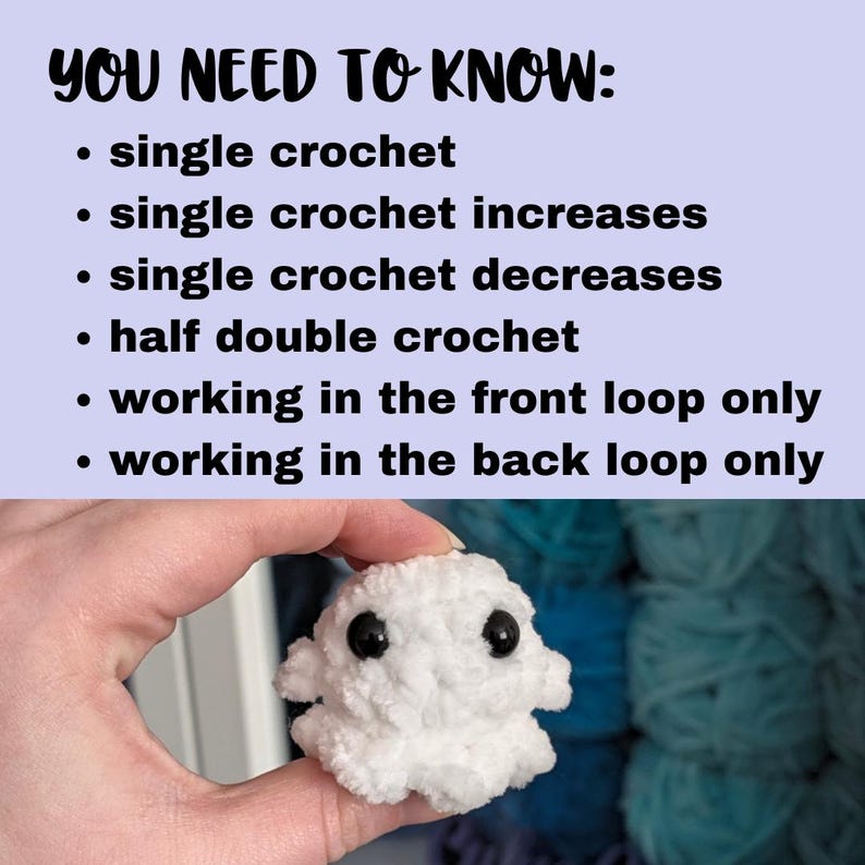 K&ouml;nnte beinhalten: Eine kleine wei&szlig;e geh&auml;kelte Kreatur mit schwarzen Kunststoffaugen. Der Text dar&uuml;ber lautet: YOU NEED TO KNOW: single crochet, single crochet increases, single crochet decreases, half double crochet, working in the front loop only, working in the back loop only.